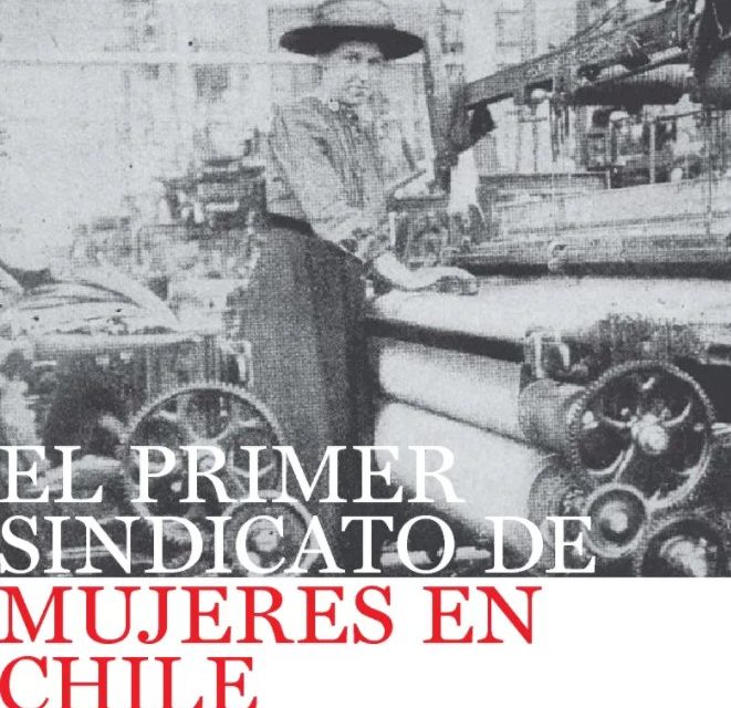 EL PRIMER SINDICATO DE MUJERES EN CHILE